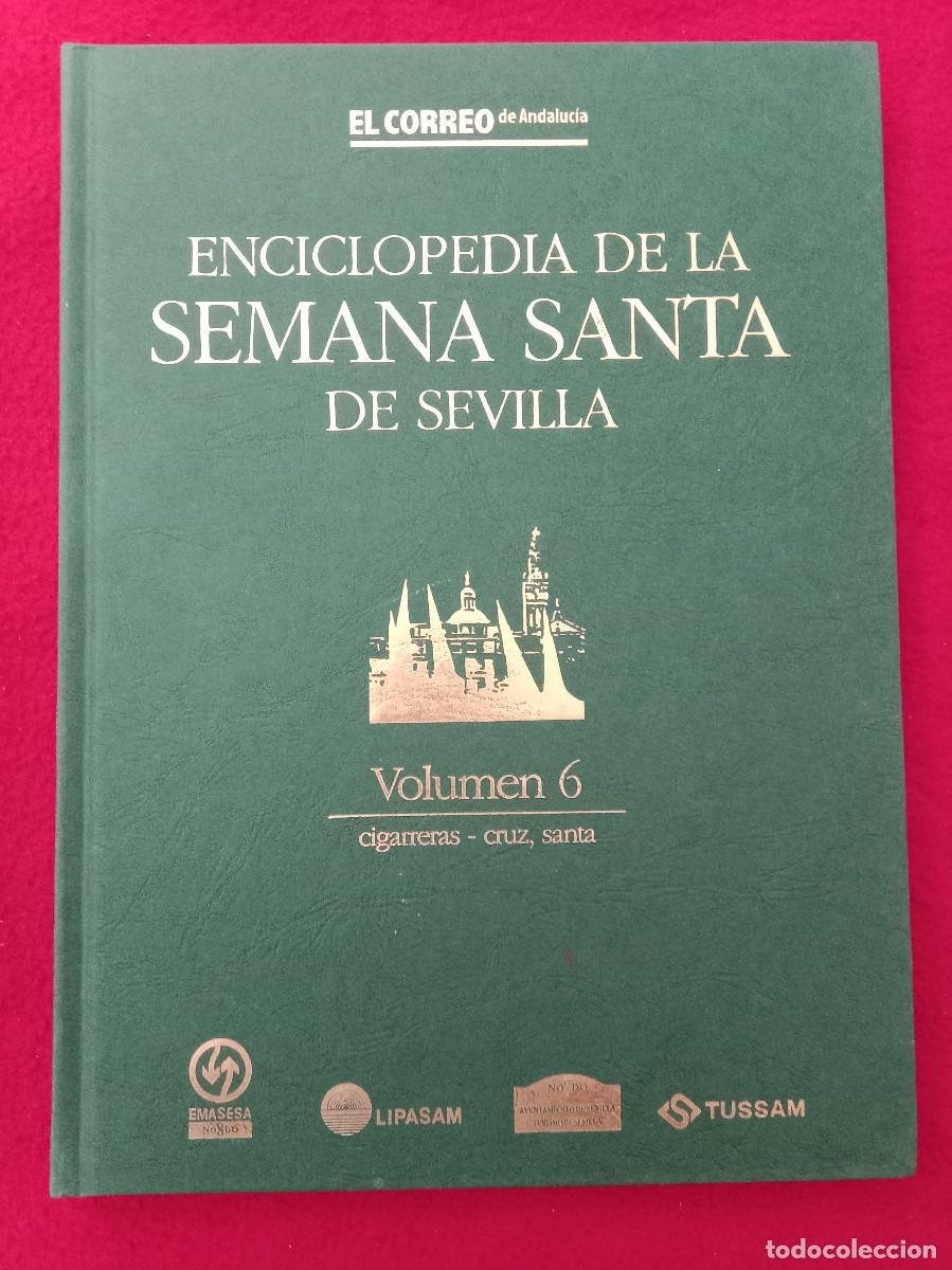 Libros de segunda mano: Enciclopedia de la Semana Santa de Sevilla-Vol. 6-Cigarreras/Cruz, Santa-El Correo de Andaluc&iacute;a 1999