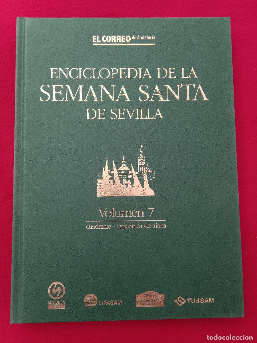 Libros de segunda mano: Enciclopedia de la Semana Santa de Sevilla-Vol 7-Cuadrante/Esperanza Triana-El Correo Andaluc&iacute;a 1999