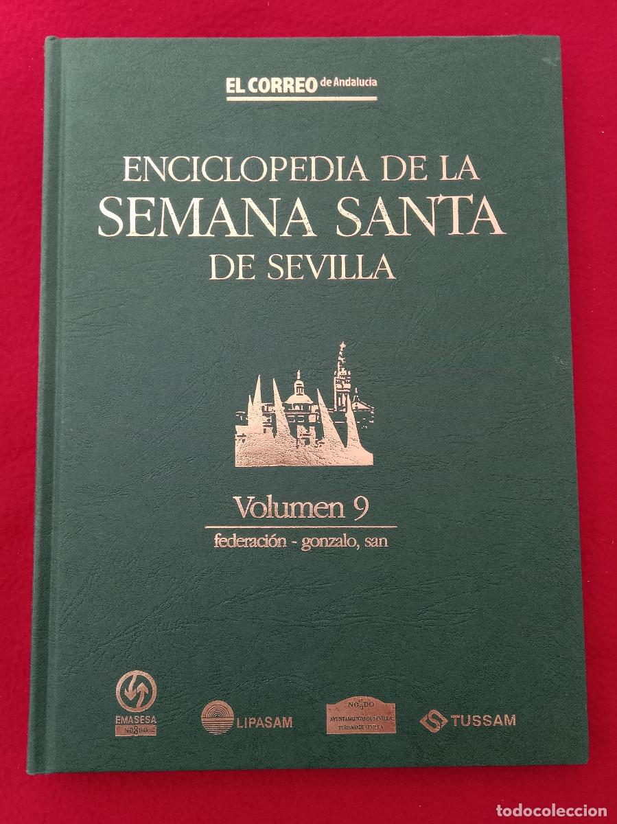 Libros de segunda mano: Enciclopedia de la Semana Santa de Sevilla-Vol 9-Federaci&oacute;n/Gonzalo, San-El Correo de Andaluc&iacute;a 1999
