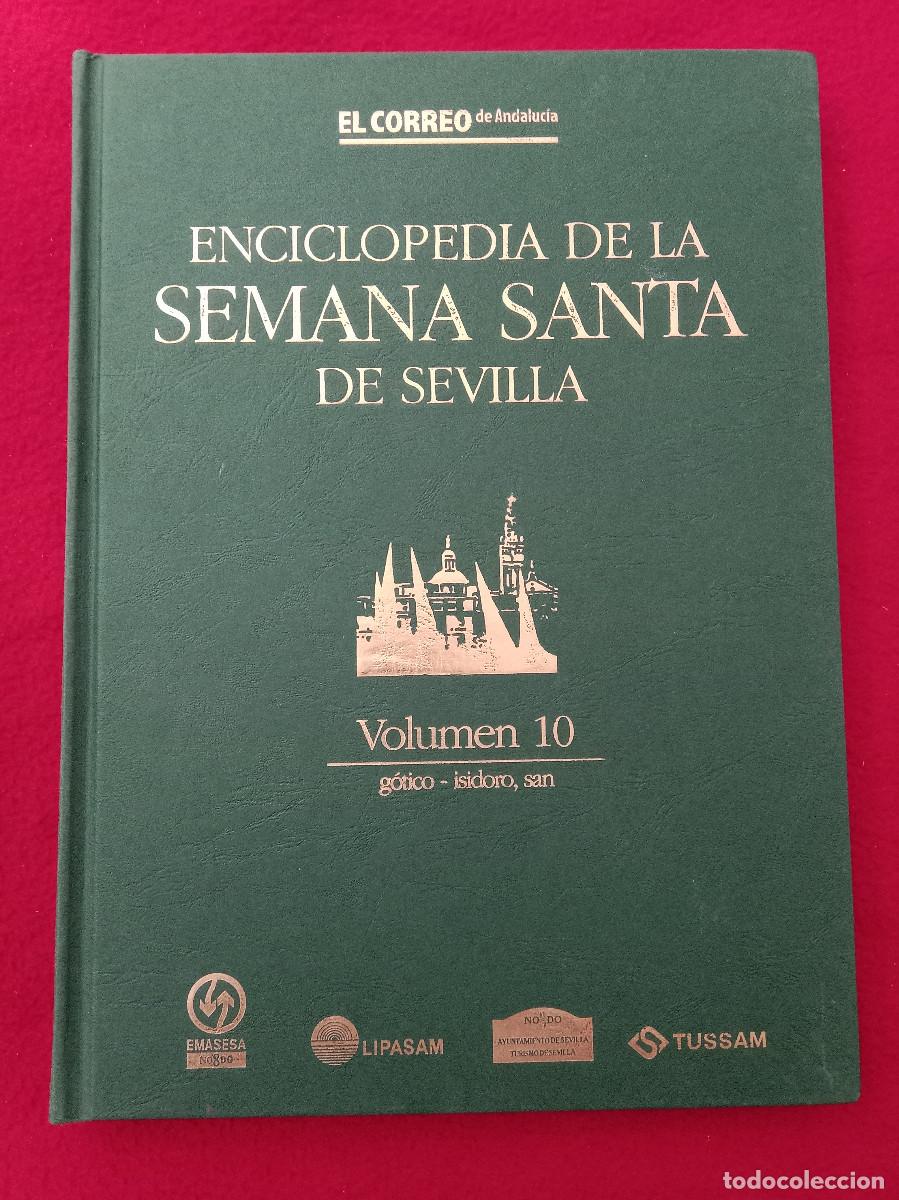 Libros de segunda mano: Enciclopedia de la Semana Santa de Sevilla-Vol. 10-G&oacute;tico/Isidoro, San-El Correo de Andaluc&iacute;a. 1999