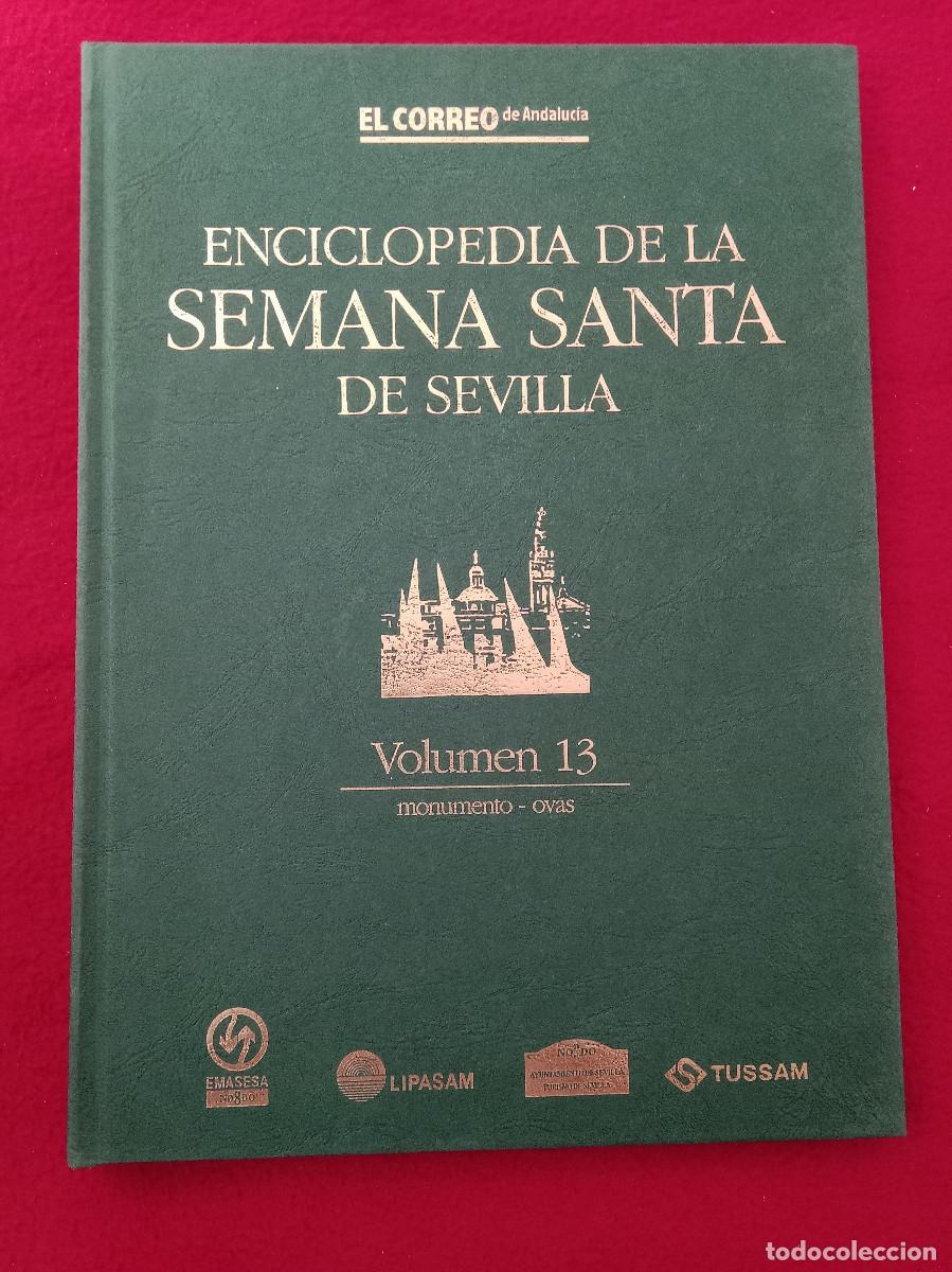 Libros de segunda mano: Enciclopedia de la Semana Santa de Sevilla-Vol. 13-Monumento/Ovas-El Correo de Andaluc&iacute;a. 1999