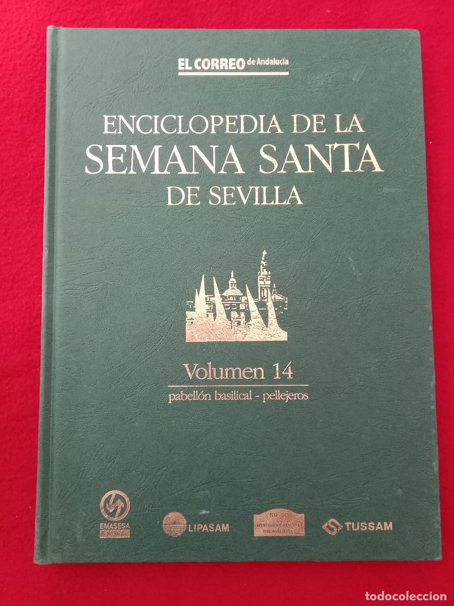 Libros de segunda mano: Enciclopedia de la Semana Santa de Sevilla-Vol 14-Pab. Basilical/Pellejero-El Correo Andaluc&iacute;a. 1999