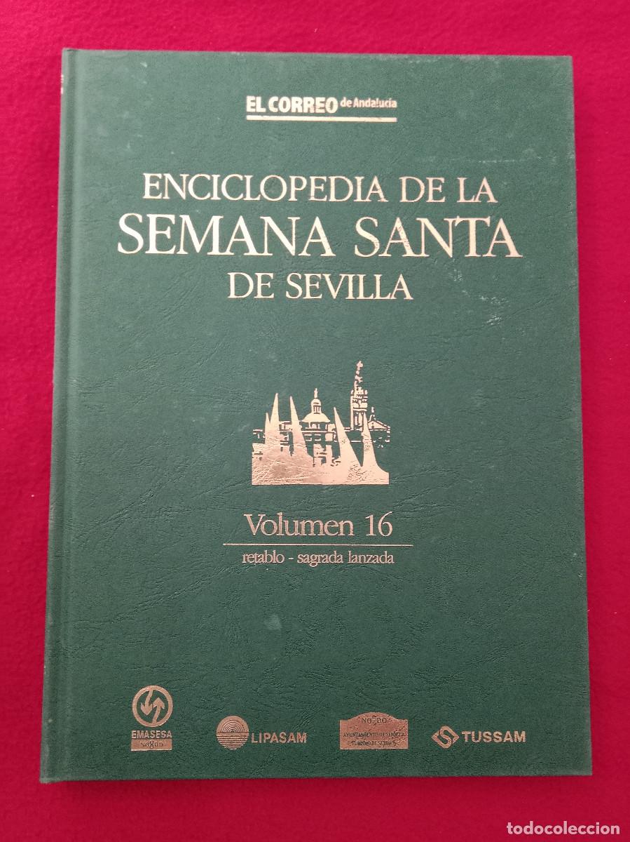 Libros de segunda mano: Enciclopedia de la Semana Santa de Sevilla-Vol. 16-Retablo/Sagrada Lanzada-El Correo Andaluc&iacute;a. 1999