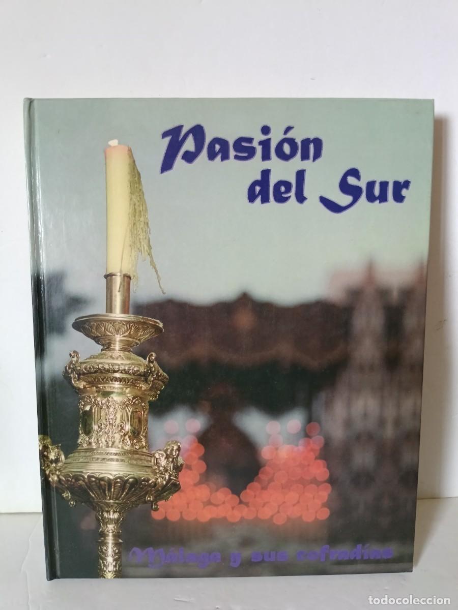 Libros de segunda mano: Pasi&oacute;n del Sur M&aacute;laga y sus cofradias