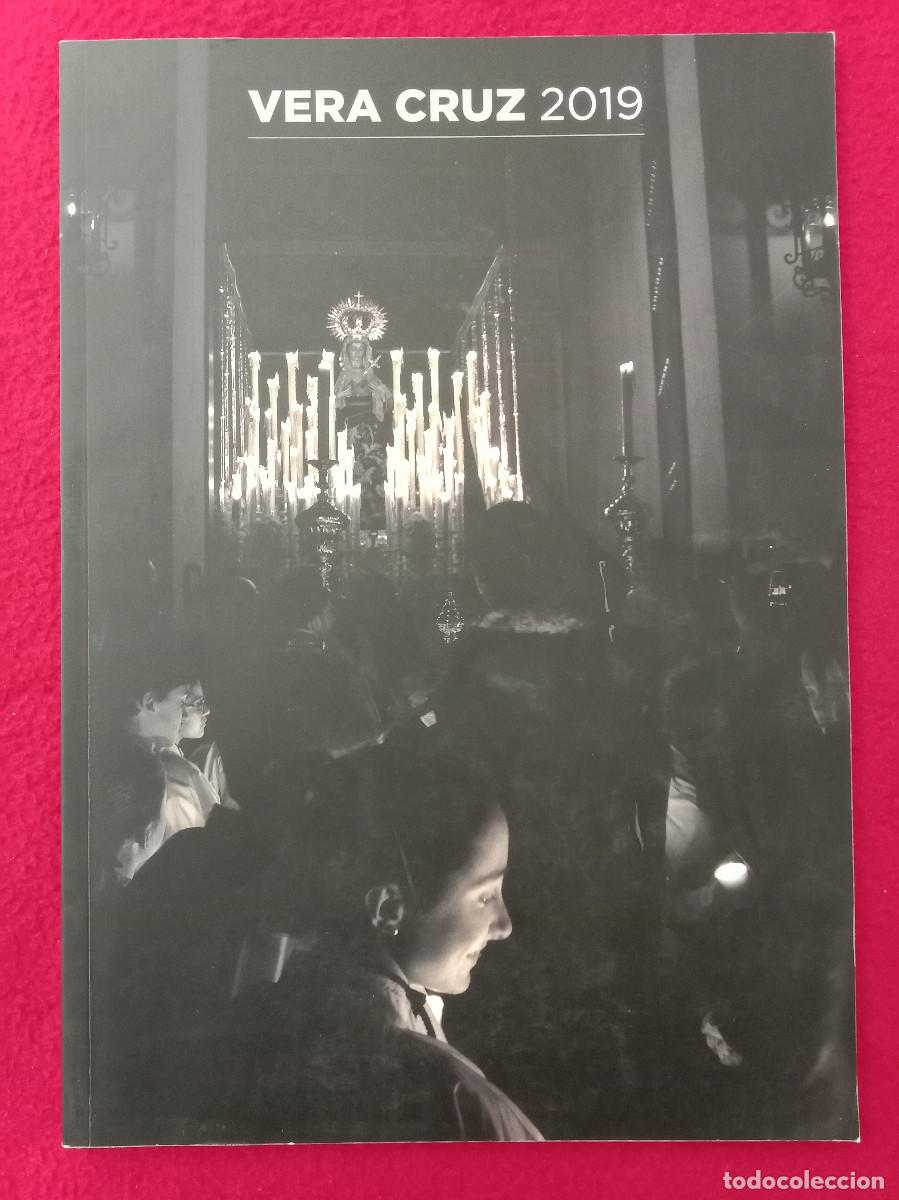 Libros de segunda mano: Vera Cruz 2019 - Edit Hermandad de la Sant&iacute;sima Vera Cruz - (Semana Santa)