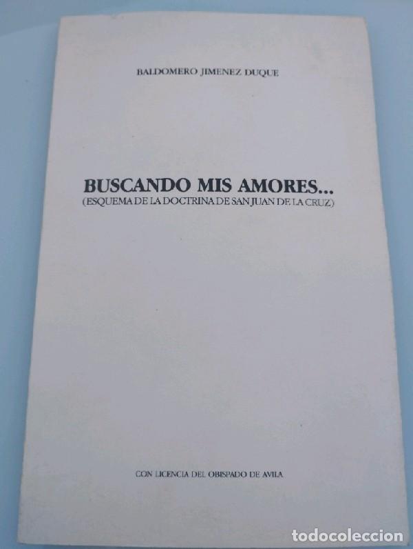Libros de segunda mano: Buscando mis amores&hellip; (Esquema de la doctrina de San Juan de la Cruz)