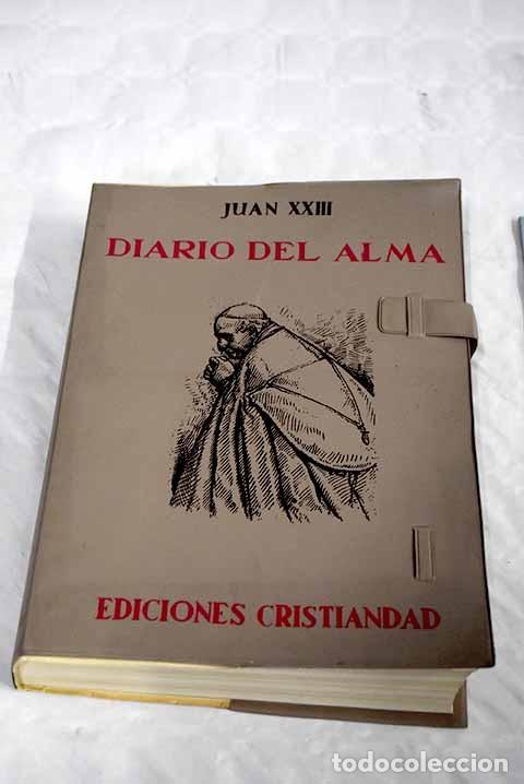 Libros de segunda mano: Diario del alma y otros escritos piadosos - JUan XXIII - Ediciones Cristiandad - 1964