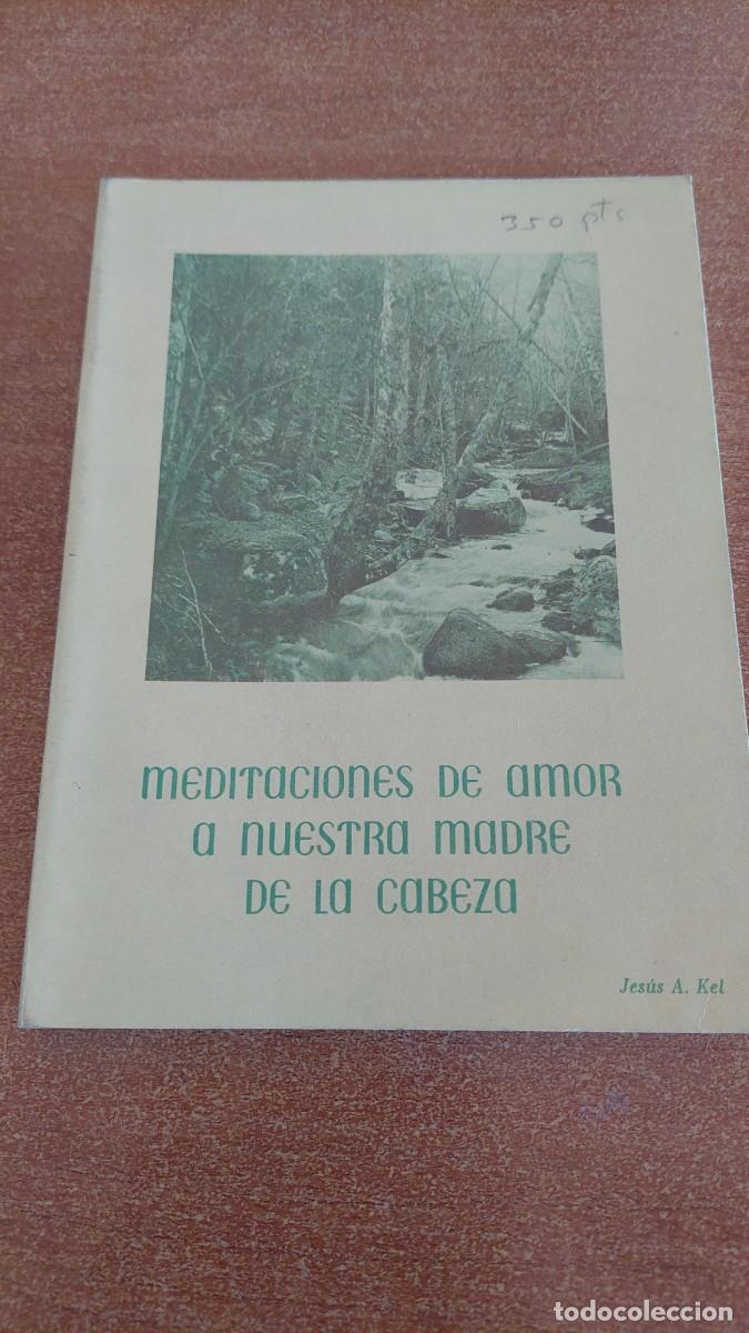 Libros de segunda mano: Meditaciones de amor a nuestra madre de la Cabeza Virgen de la Cabeza 1978