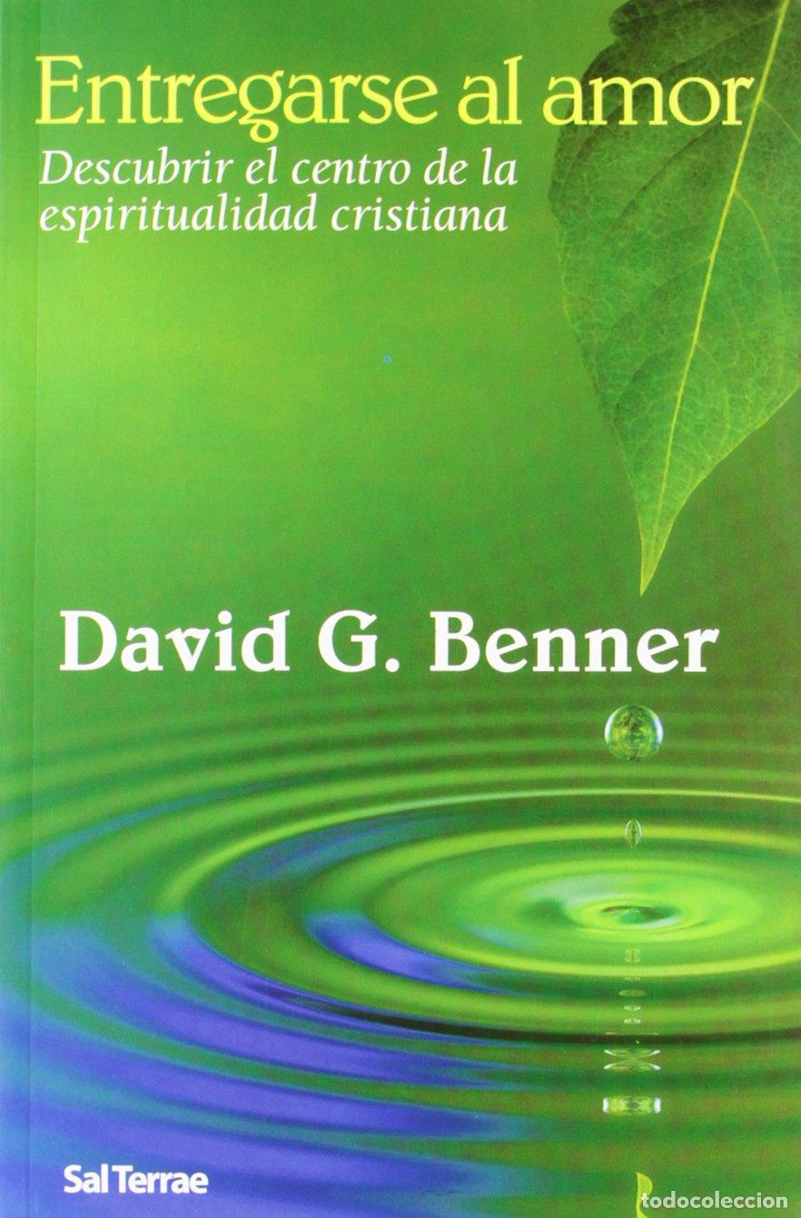 Libros de segunda mano: Entregarse Al Amor. Descubrir El Centro De La Espiritu: Descubrir el centro de la espiritualidad cri