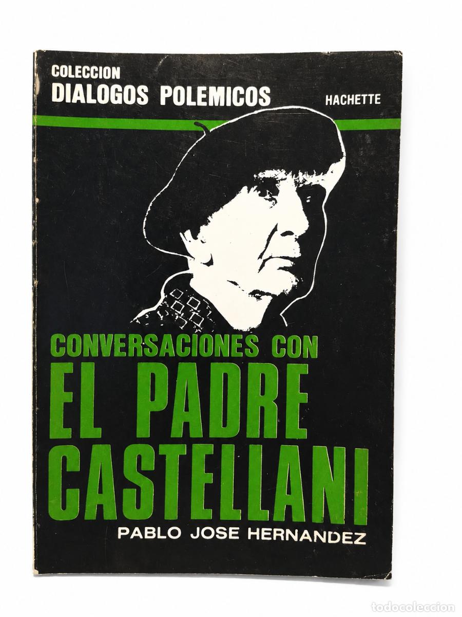 Libros de segunda mano: Pablo Jos&eacute; Hern&aacute;ndez &ndash; Conversaciones con el padre Castellani &ndash; Hachette &ndash; 1977 &ndash; LM