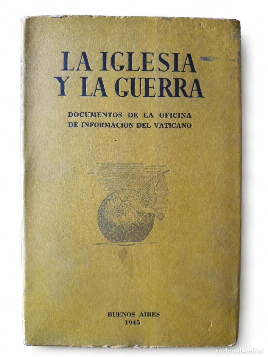 Libros de segunda mano: Oficina de Informaci&oacute;n del Vaticano &ndash; La Iglesia y la guerra &ndash; Editorial Guadalupe &ndash; 1945 &ndash; LM