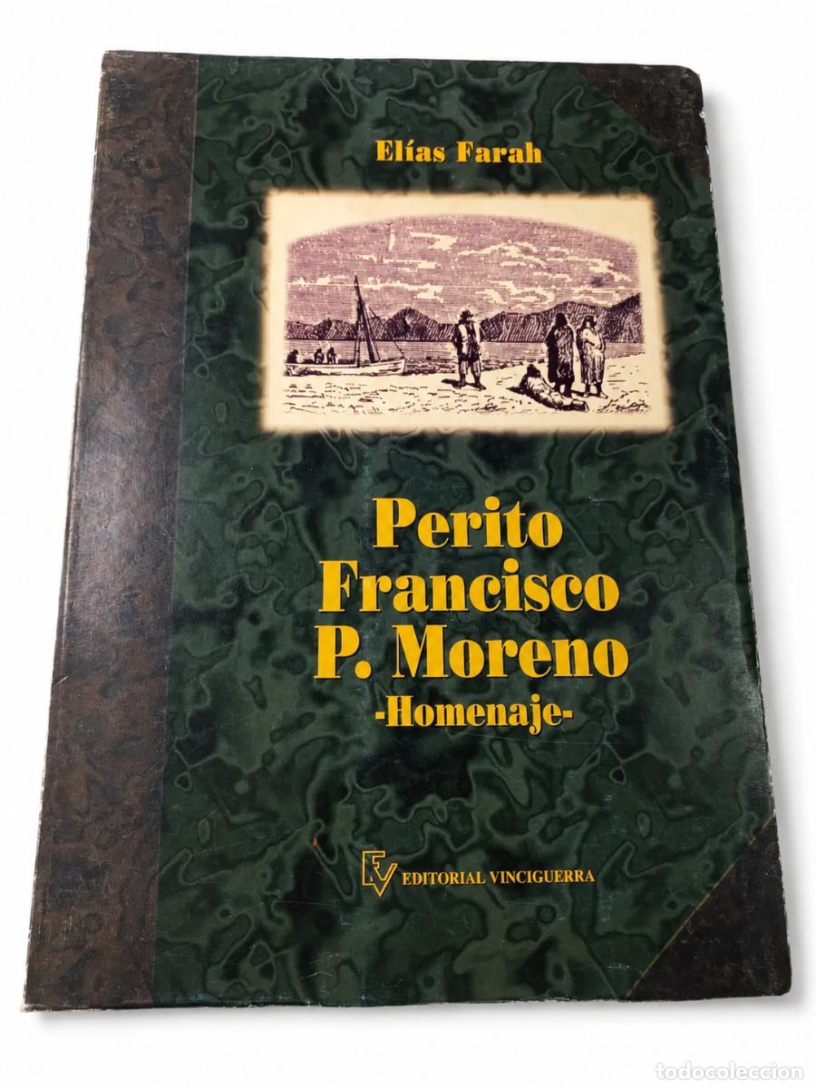 Libros de segunda mano: El&iacute;as Farah &ndash; Perito Francisco P. Moreno. Homenaje &ndash; Editorial Vinciguerra