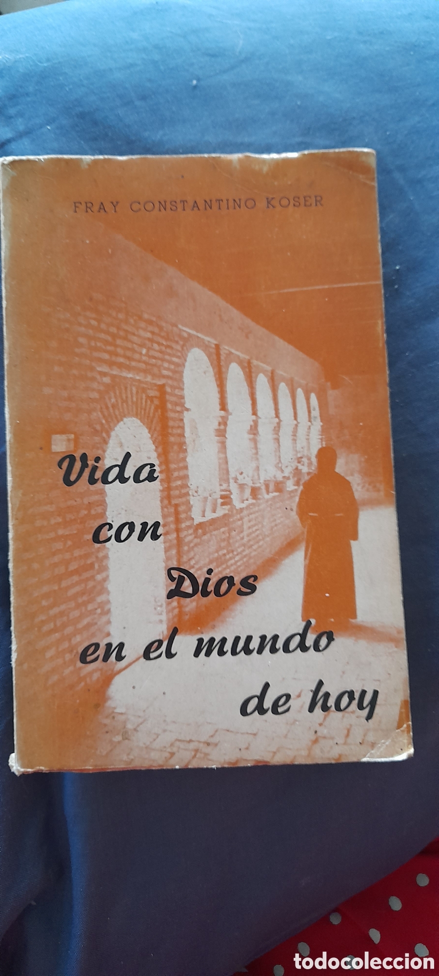 Libros de segunda mano: Vida con Dios en el mundo de hoy. Fray Constantino Kober