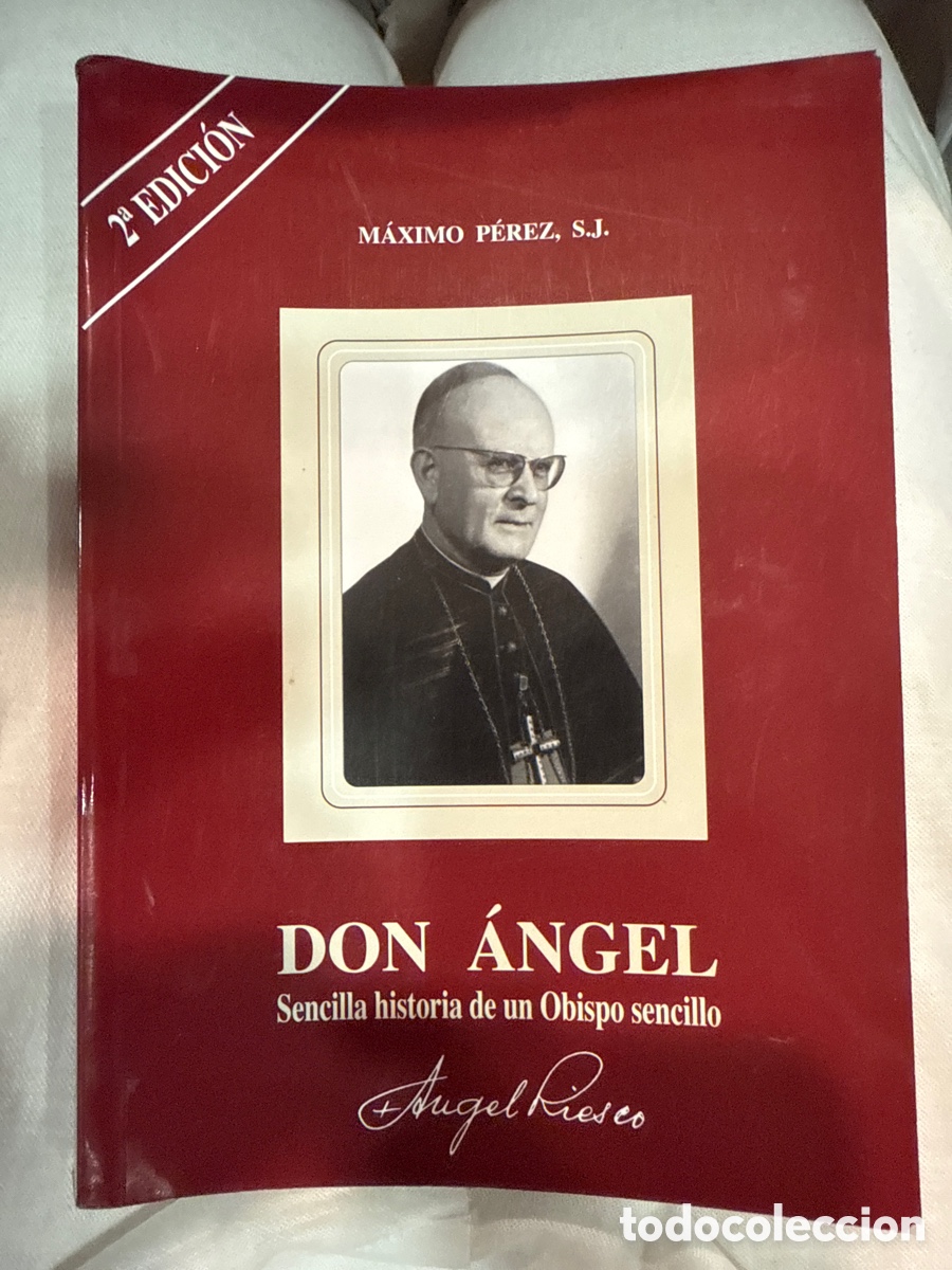 Libri di seconda mano: P&Eacute;REZ, M&aacute;ximo. Don &Aacute;ngel: Sencilla historia de un obispo sencillo &Aacute;ngel Riesco
