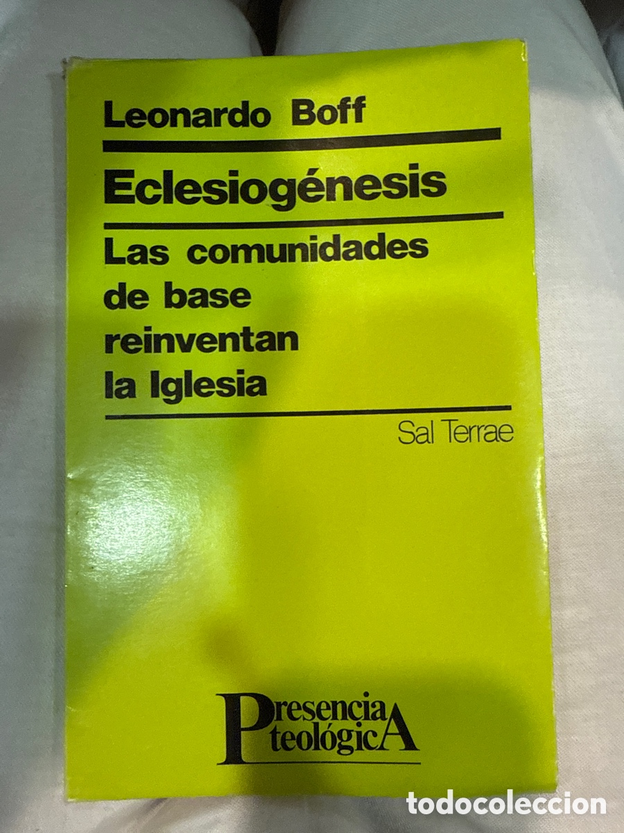 Libri di seconda mano: BOFF, Leonardo Eclesiog&eacute;nesis: Las comunidades de base reinventan la Iglesia