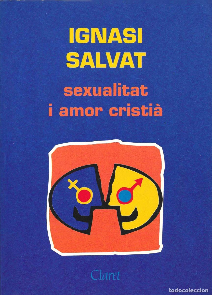 Libros de segunda mano: Religi&oacute;n. Sexualitat i amor cristi&agrave;. [Sexualidad y amor cristiano]