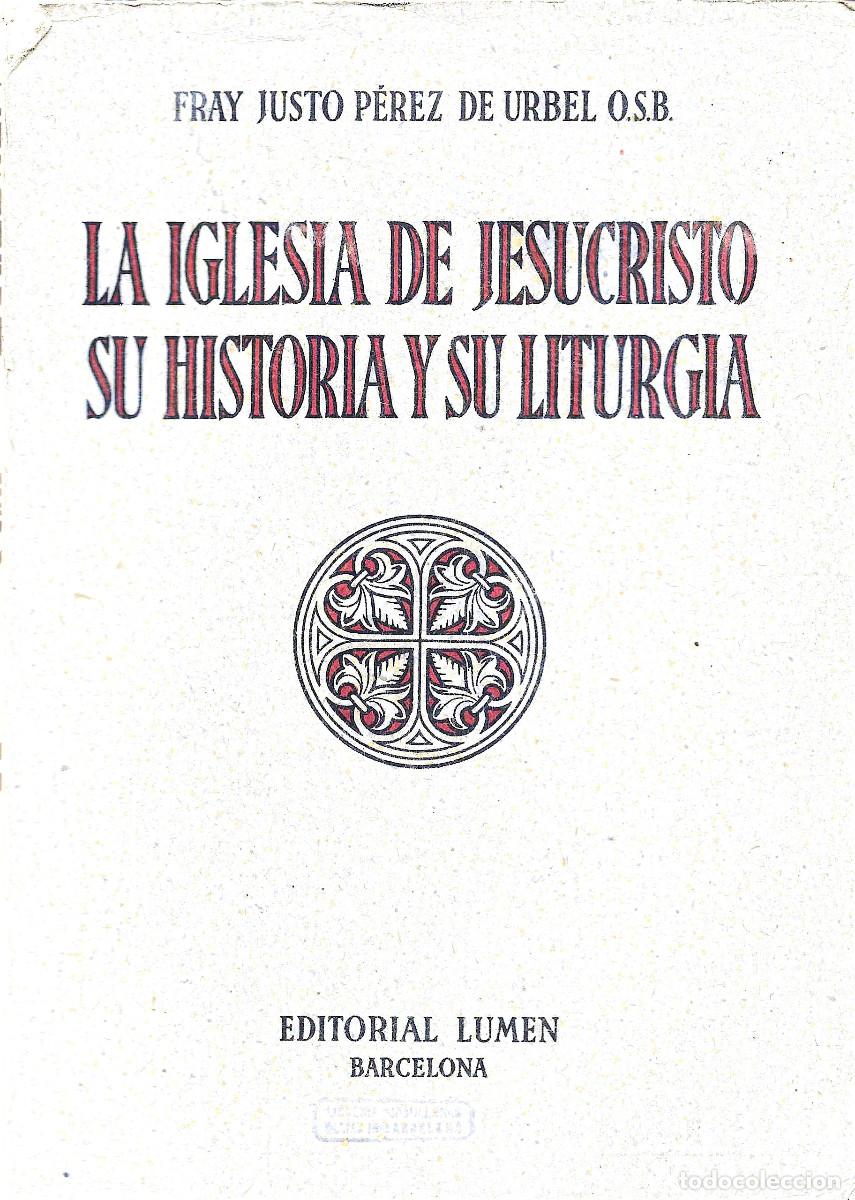 Libros de segunda mano: Religi&oacute;n. La Iglesia de Jesucristo. Su historia y su liturgia