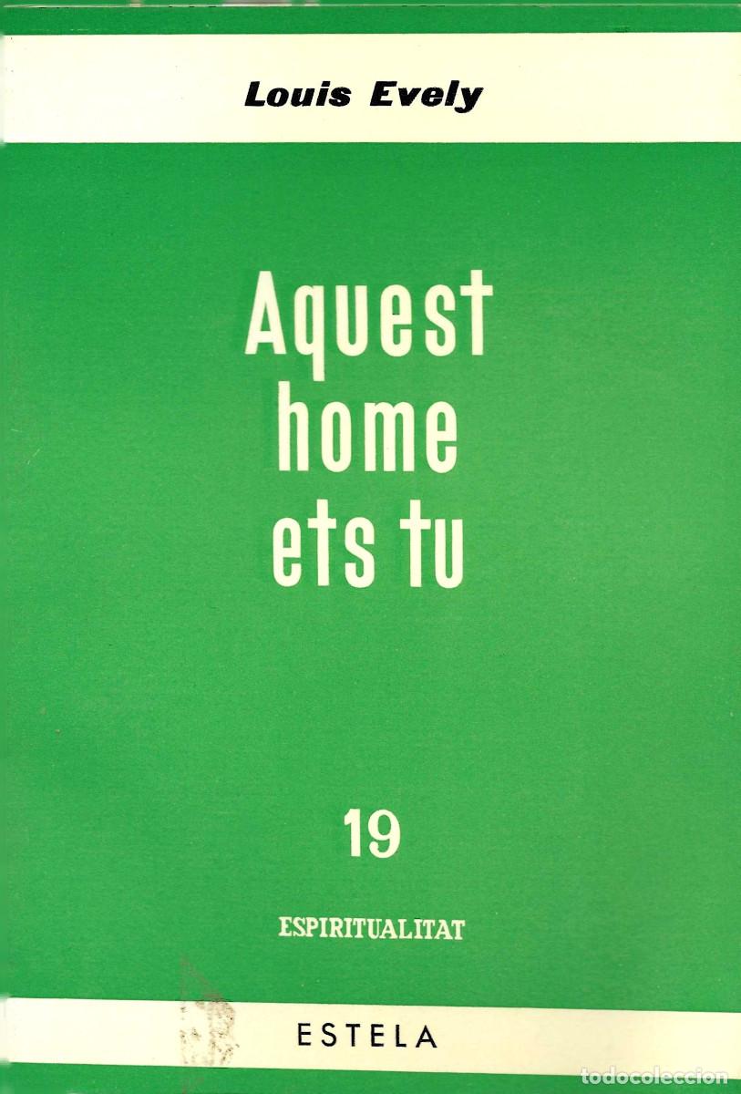 Libros de segunda mano: Religi&oacute;n. Aquest Home ets Tu