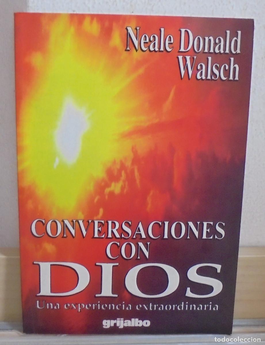 Libros de segunda mano: Conversaciones con Dios, una experiencia extraordinaria. Neale Donald Walsch