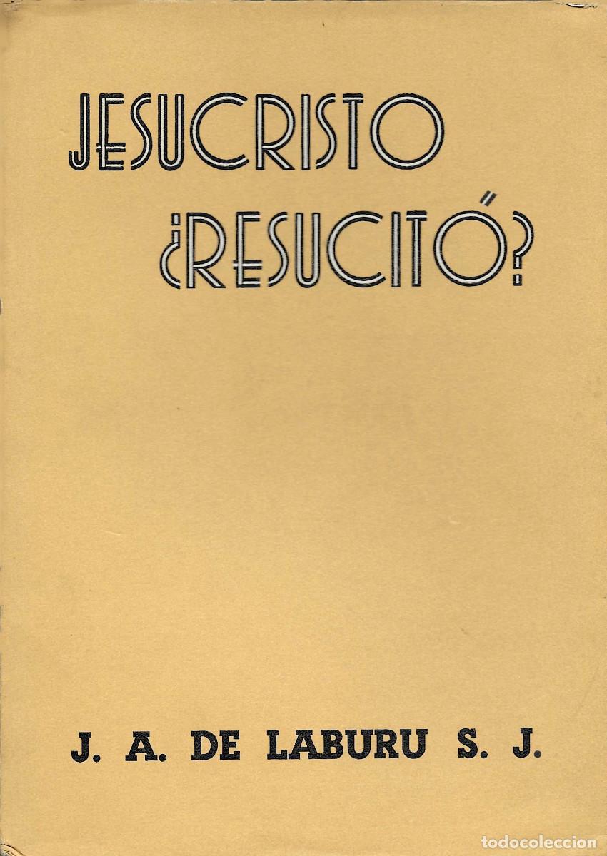 Libros de segunda mano: Religi&oacute;n. Jesucristo &iquest;Resucit&oacute;?