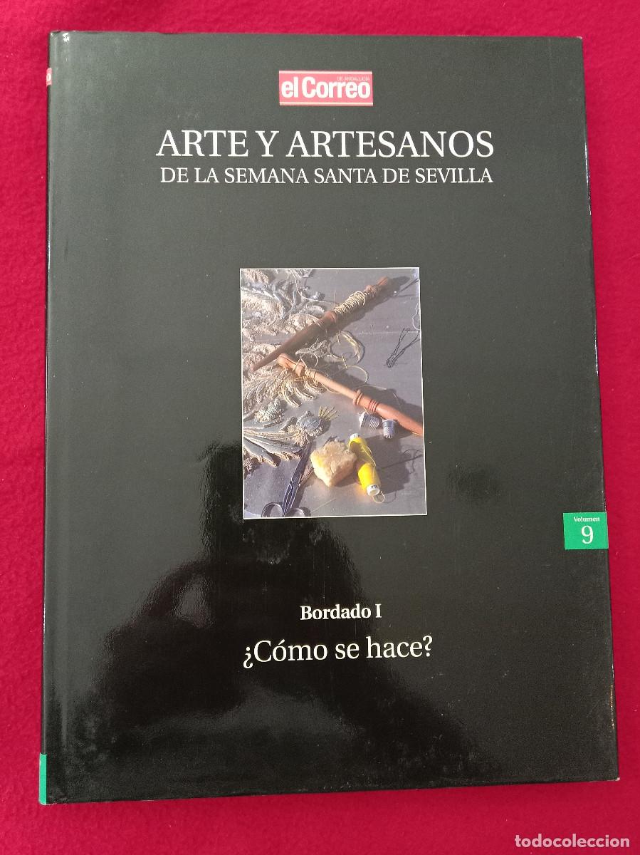 Libros de segunda mano: Arte y Artesanos de la Semana Santa de Sevilla - Bordado I - &iquest;C&oacute;mo se Hace? - El Correo, 2000