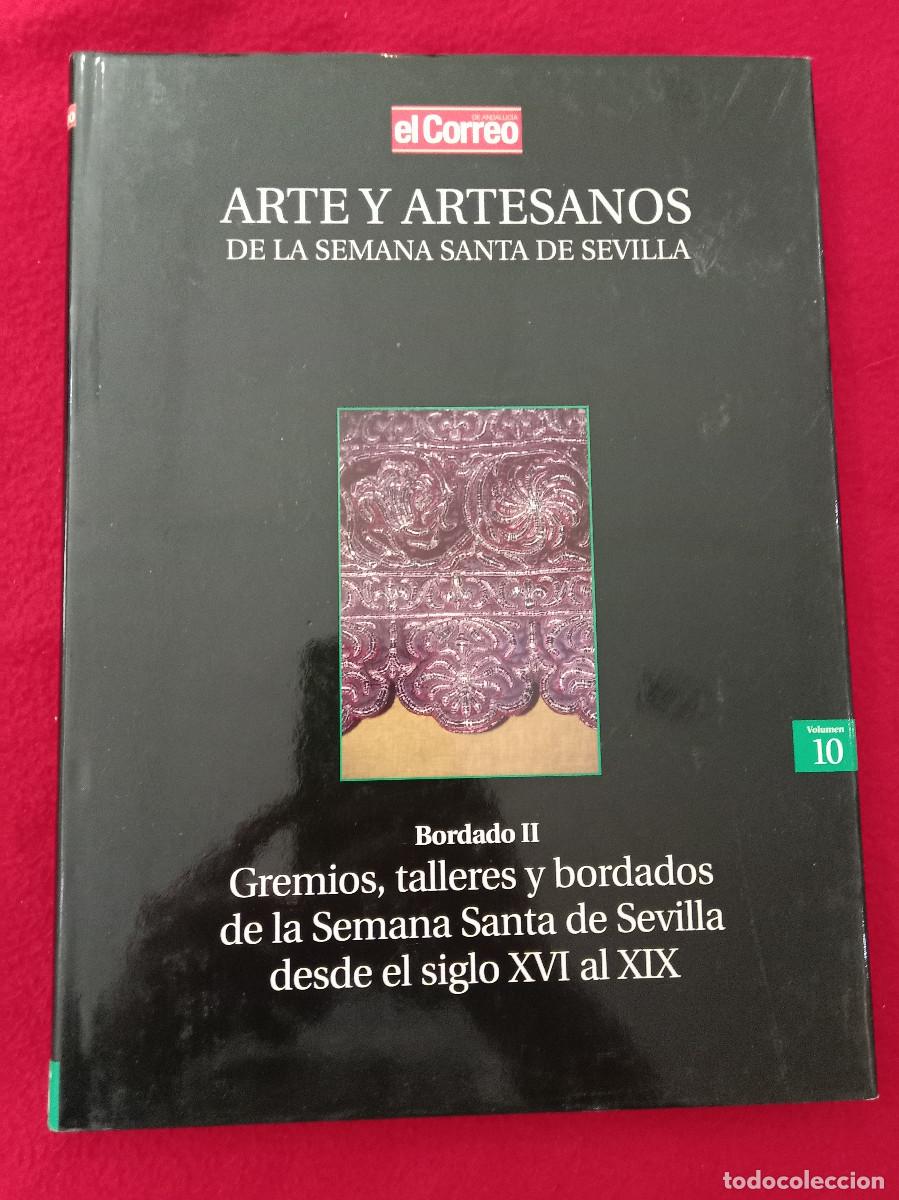 Libros de segunda mano: Arte y Artesanos de la Semana Santa de Sevilla - Bordado II - Gremios, Talleres... - El Correo, 2000