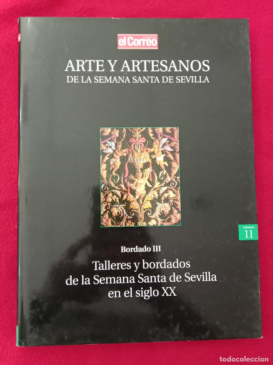 Libros de segunda mano: Arte y Artesanos de la Semana Santa de Sevilla - Bordado III - Talleres y Bordados - El Correo, 2000