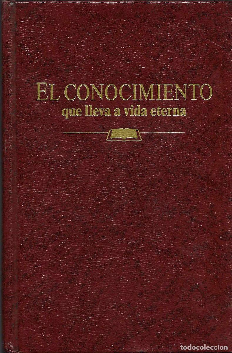 Libros de segunda mano: El conocimiento que lleva a la vida eterna. Testigos de Jehov&aacute;