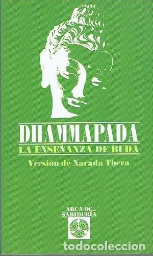 Libros de segunda mano: DHAMMAPADA. LA ENSE&Ntilde;ANZA DE BUDA THERA, NARADA
