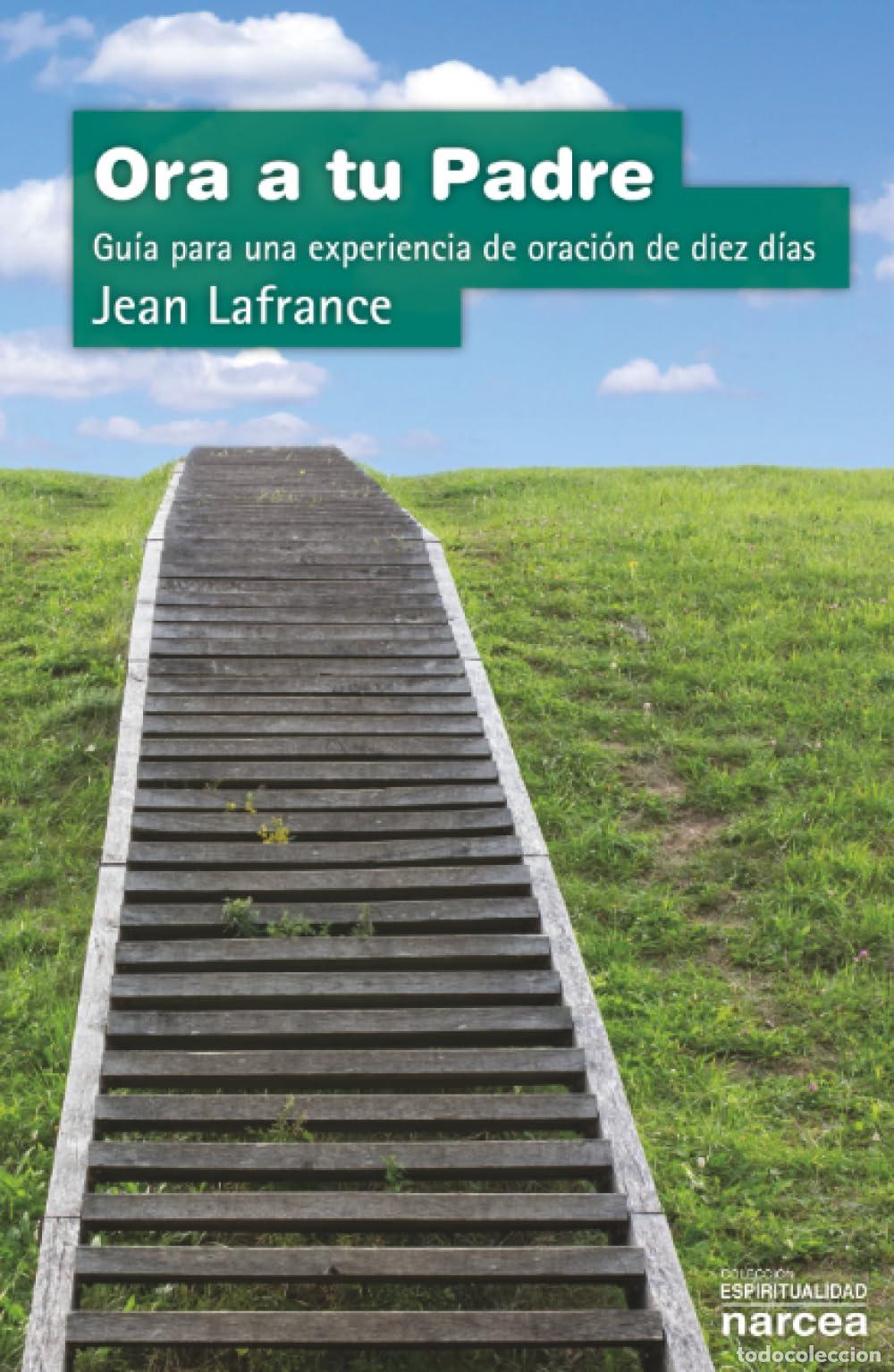 Libros de segunda mano: Ora a tu Padre: Gu&iacute;a para una experiencia de oraci&oacute;n de diez d&iacute;as: 70 (Espiritualidad)