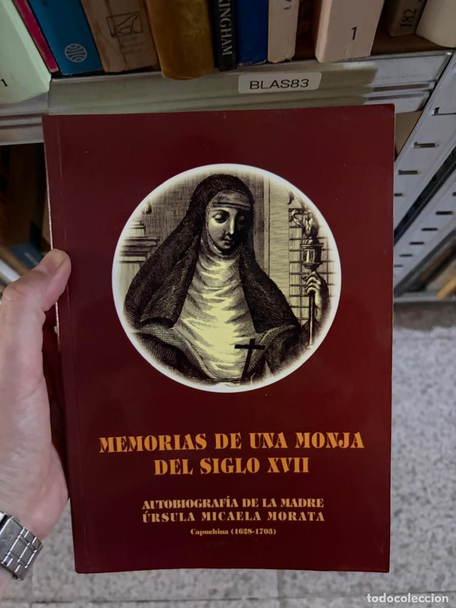 Libros de segunda mano: BLAS83 Madre &Uacute;rsula Micaela Morata &mdash; Memorias de una monja del siglo XVII. Autobiograf&iacute;a de la Madre