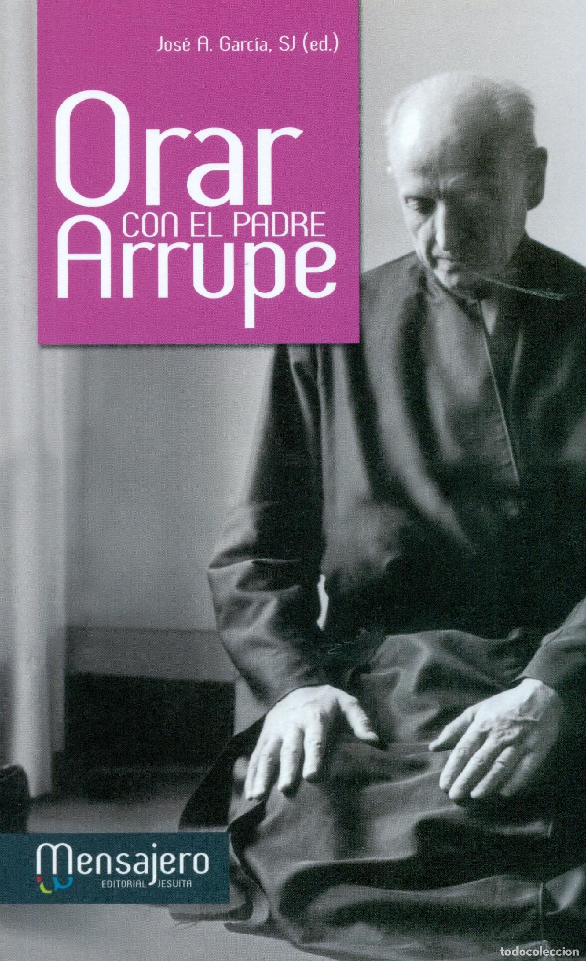 Libros de segunda mano: Orar con el Padre Arrupe (Oracion)