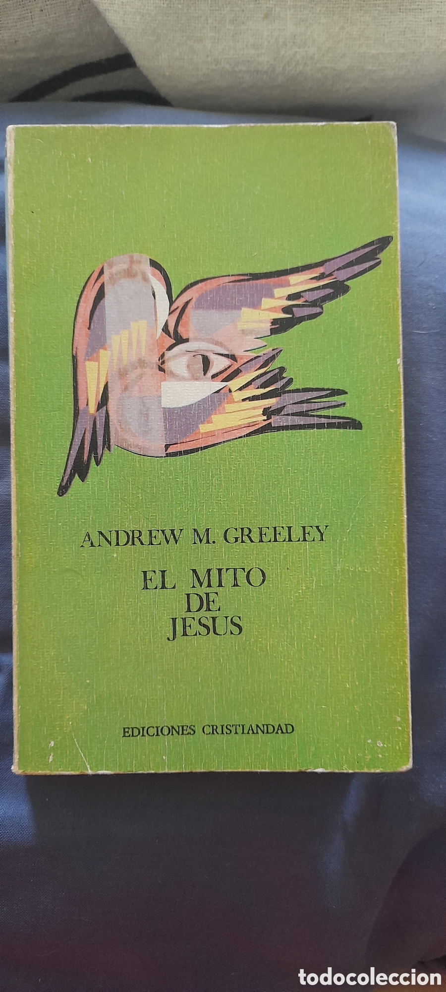 Libros de segunda mano: El mito de Jes&uacute;s. Andrew M. Greeley
