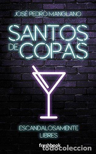 Libros de segunda mano: Santos de copas: Escandalosamente libres - Foto 1