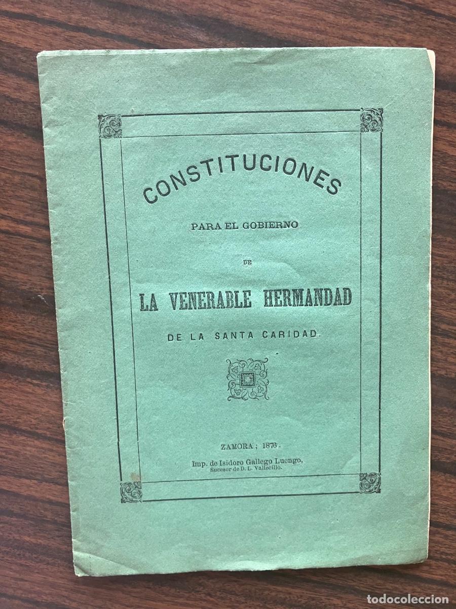 Libros de segunda mano: CONSTITUCIONES GOBIERNO HERMANDAD SANTA CARIDAD ZAMORA 1876