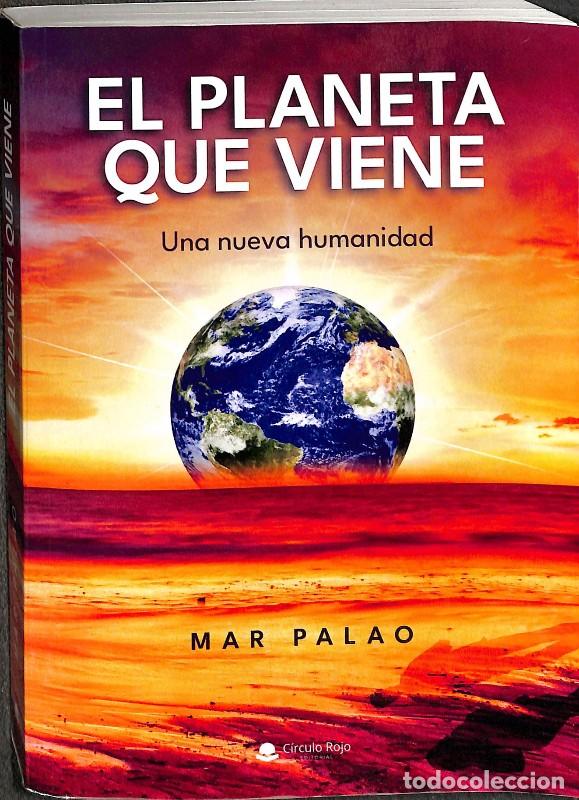 Livres d'occasion: El Planeta Que Viene - Mar Palao - C&iacute;rculo Rojo