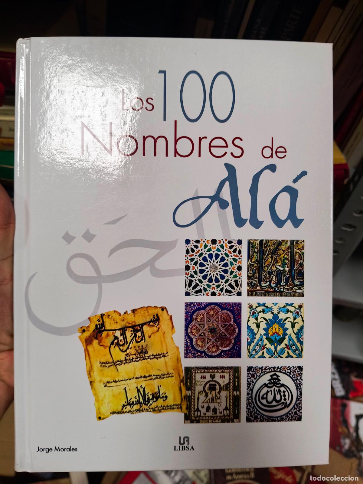 Libros de segunda mano: Los 100 nombres de Al&aacute;. Jorge Morales. LIBSA