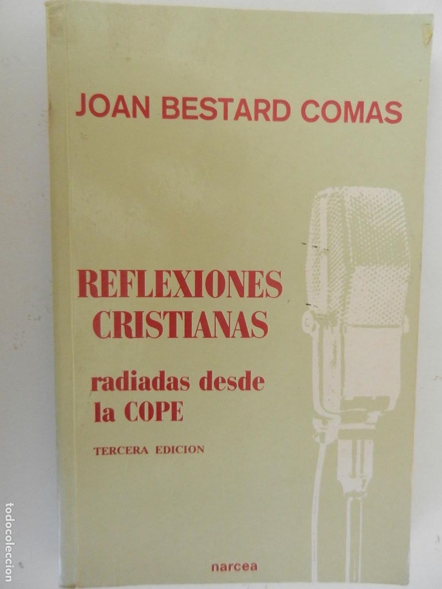 Libros de segunda mano: REFLEXIONES CRISTIANAS - RADIADAS DESDE LA COPE - JOAN BESTARD COMAS - NARCEA 1990.