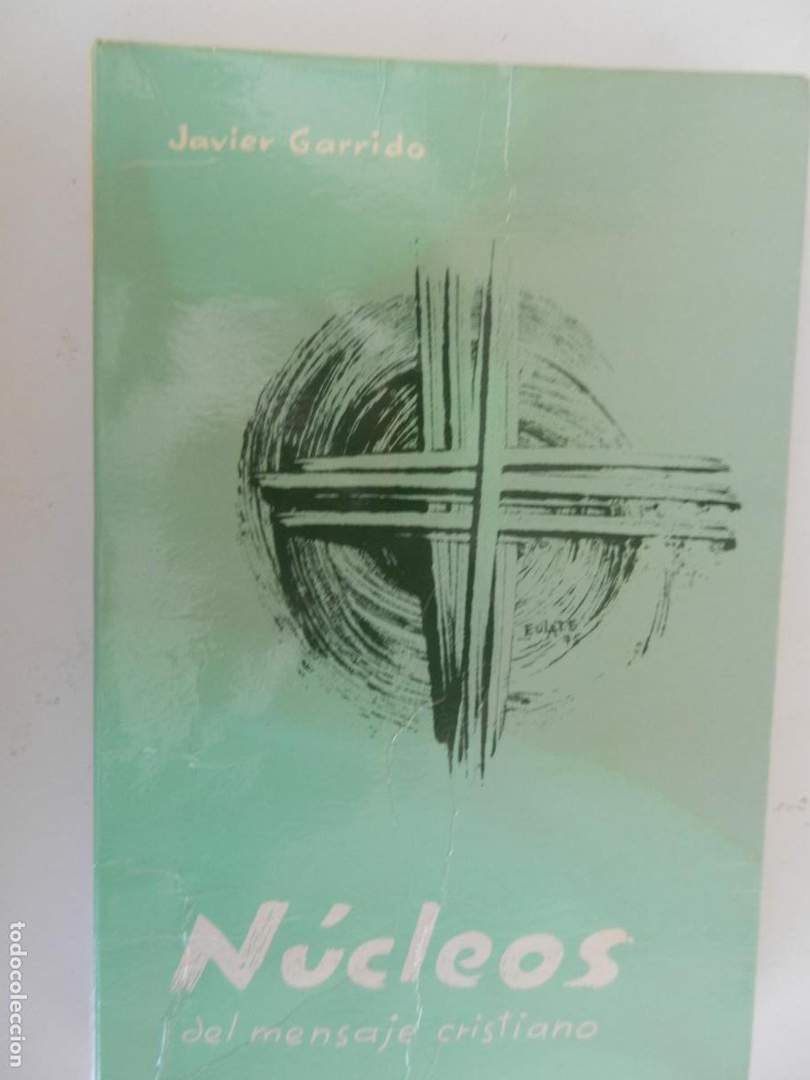 Libros de segunda mano: N&Uacute;CLEOS DEL MENSAJE CRISTIANO - JAVIER GARRIDO - ARNOTEGUI-PAMPLONA 1975.