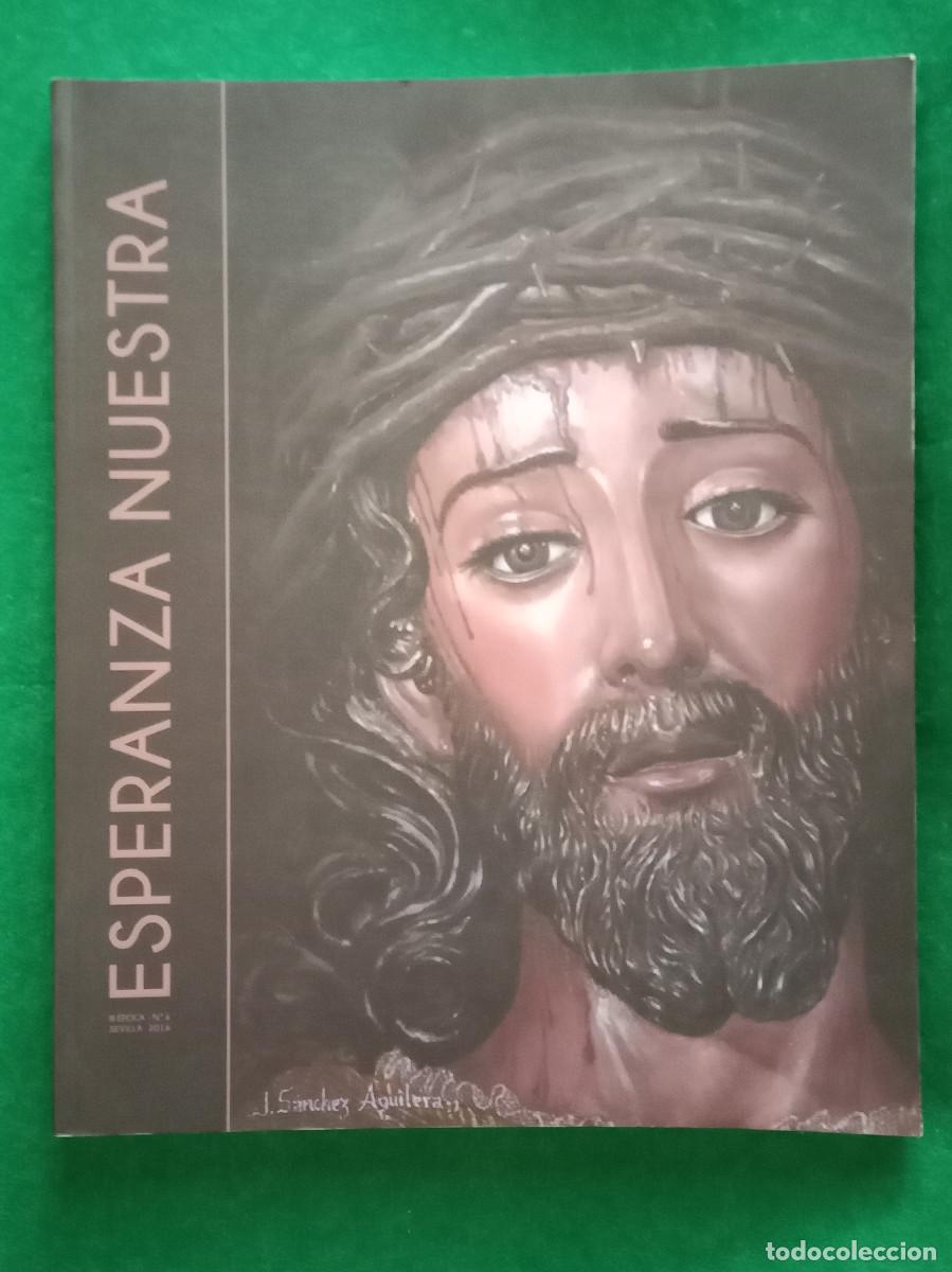 Libros de segunda mano: Esperanza Nuestra - III Epoca - N&ordm;. 6 - Sevilla, 2016 - Anuario de La Macarena.