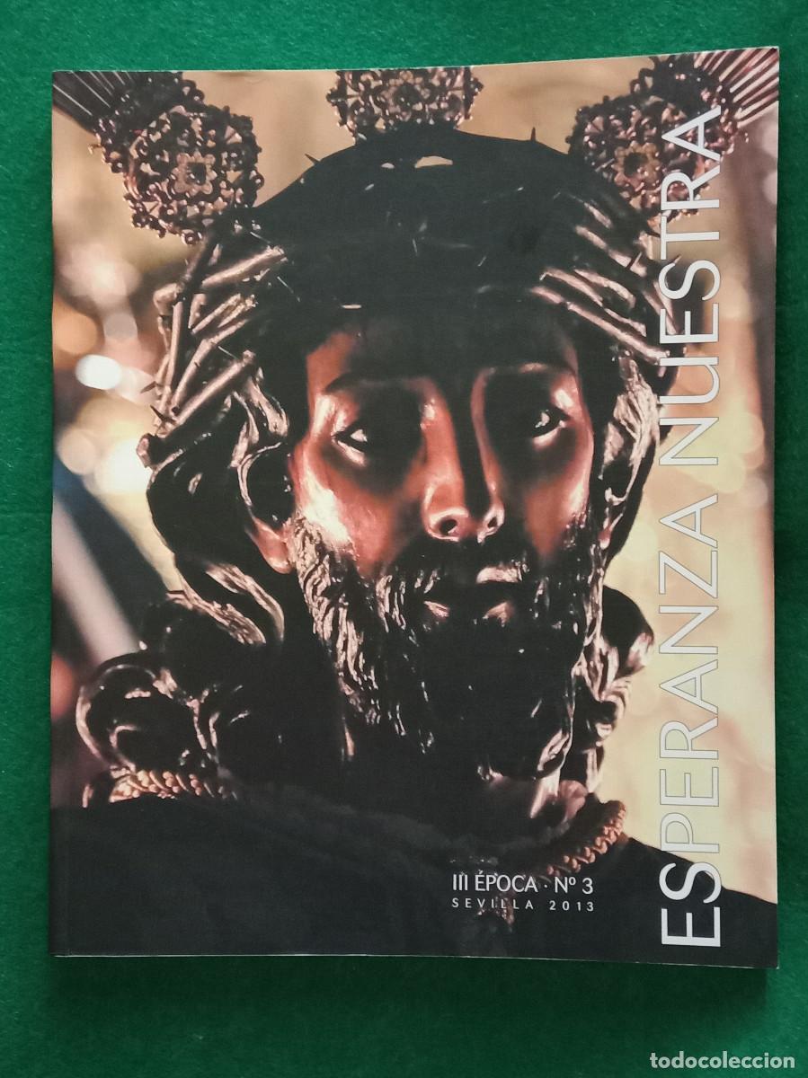 Libros de segunda mano: Esperanza Nuestra - III Epoca - N&ordm;. 3 - Sevilla, 2013 - Anuario de La Macarena.