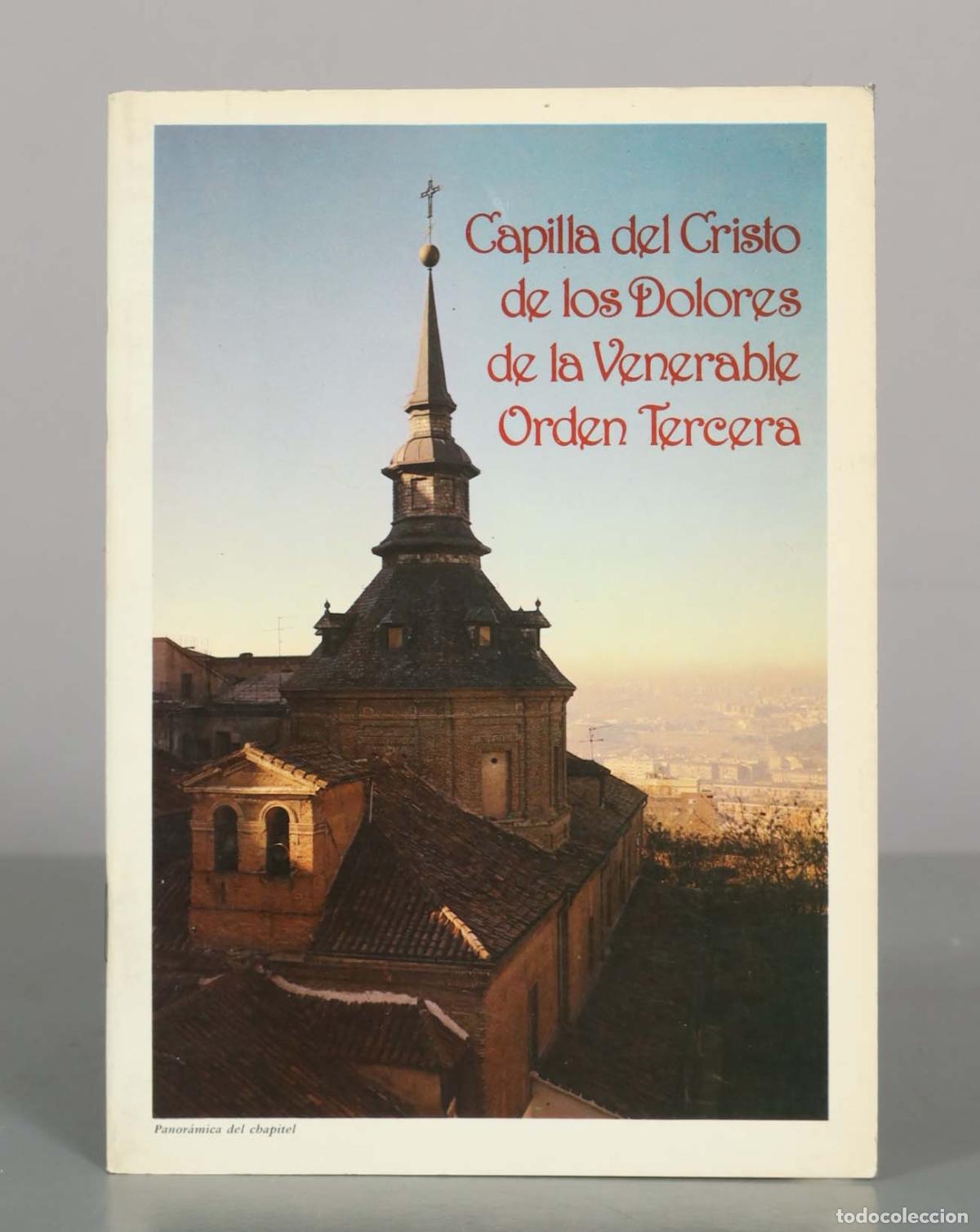 Libros de segunda mano: Capilla del Cristo de los Dolores de la Venerable Orden Tercera