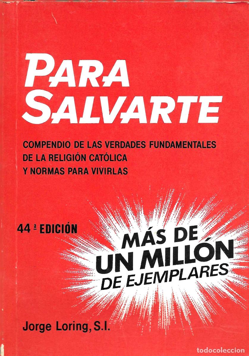 Libros de segunda mano: Religi&oacute;n. Para Salvarte. Compedio de las verdades fundamentales de la religi&oacute;n cat&oacute;lica y normas par