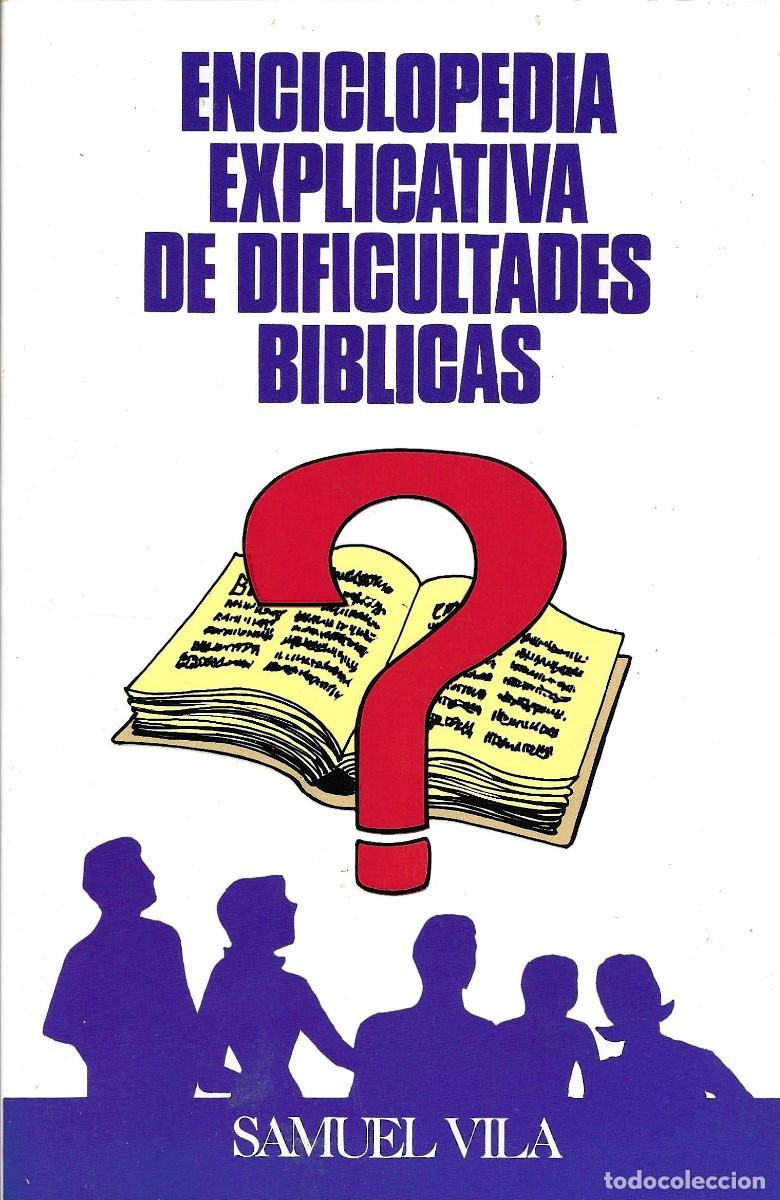 Libros de segunda mano: Religi&oacute;n. Enciclopedia explicativa de dificultades B&iacute;blicas