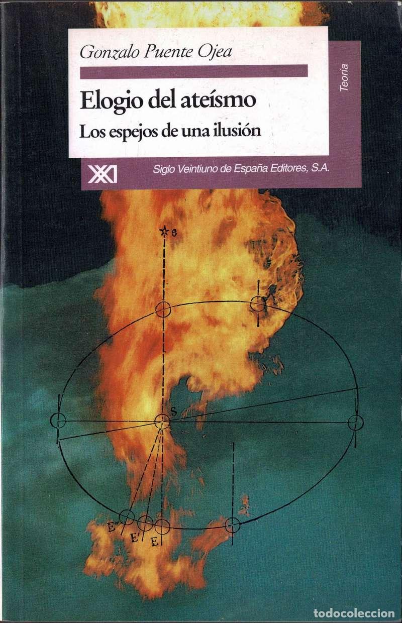Libros de segunda mano: Elogio del ateísmo - Gonzalo Puente Ojea