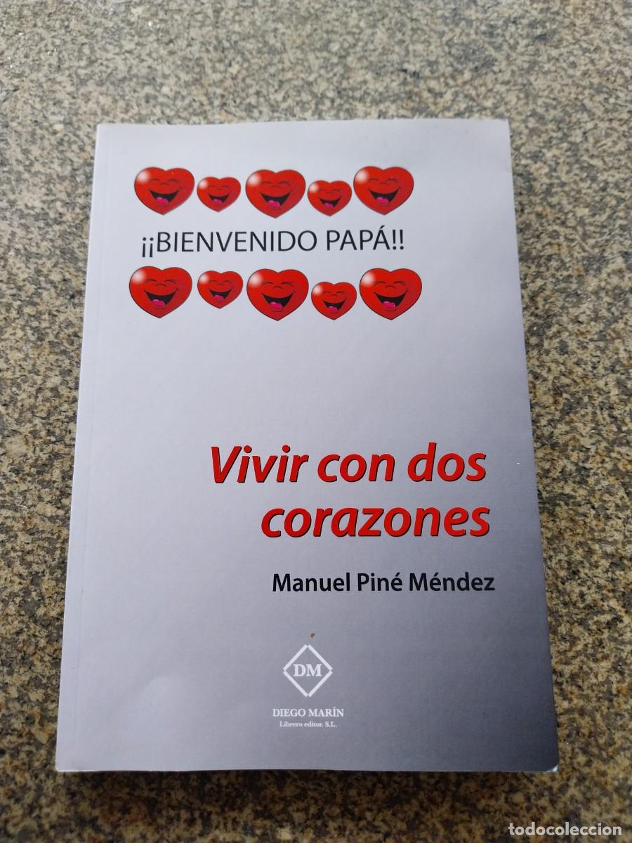 Libros de segunda mano: BIENVENIDO PAPA -- VIVIR CON DOS CORAZONES -- MANUEL PINE MENDEZ --