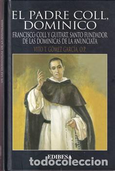Libros de segunda mano: El padre Coll, Dominico - Vito T. G&oacute;mez Garc&iacute;a (O.P)