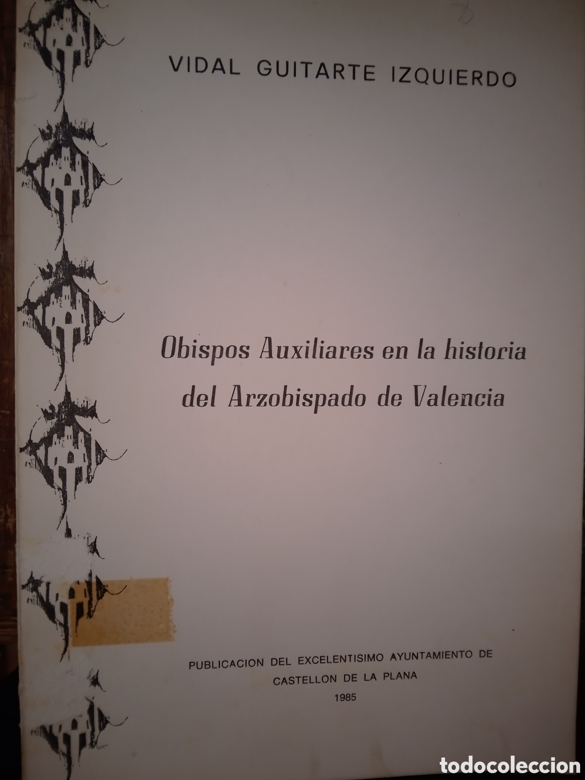 Libros de segunda mano: OBISPOS AUXILIARES EN LA HISTORIA DEL ARZOBISPADO DE VALENCIA. GUITARTE IZQUIERDO, VIDAL. 1985