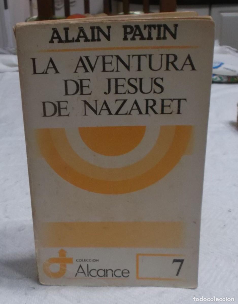 Libros de segunda mano: La aventura de Jesus de Nazaret coleccion alcance a&ntilde;o 1980