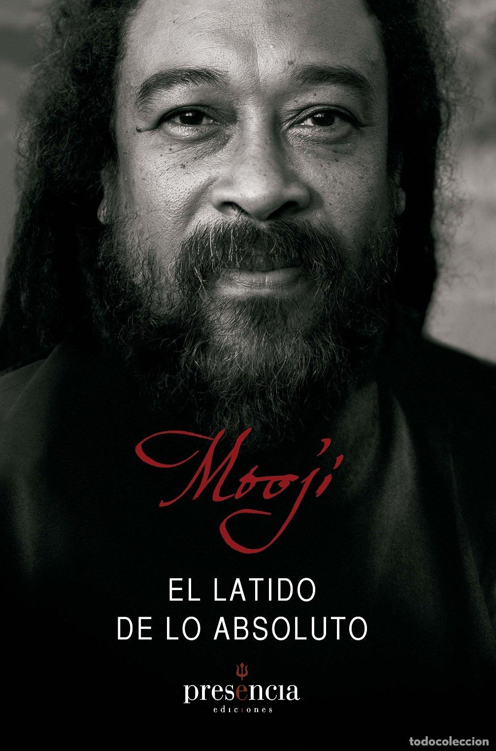 Libros de segunda mano: El Latido de Lo Absoluto: Lo Manifiesto y Lo No Manifiesto Son Uno - Mooji - Ediciones Presencia -